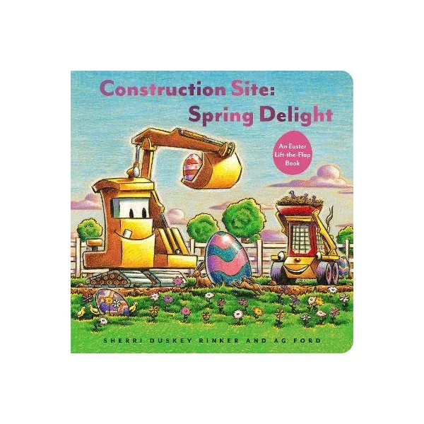 Construction Site Spring Delight