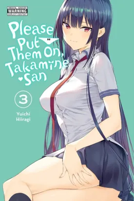 Please Put Them On, Takamine-San GN Vol 03